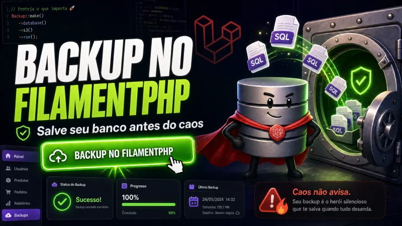Construindo uma página de backup no FilamentPHP sem precisar acender vela para o banco de dados